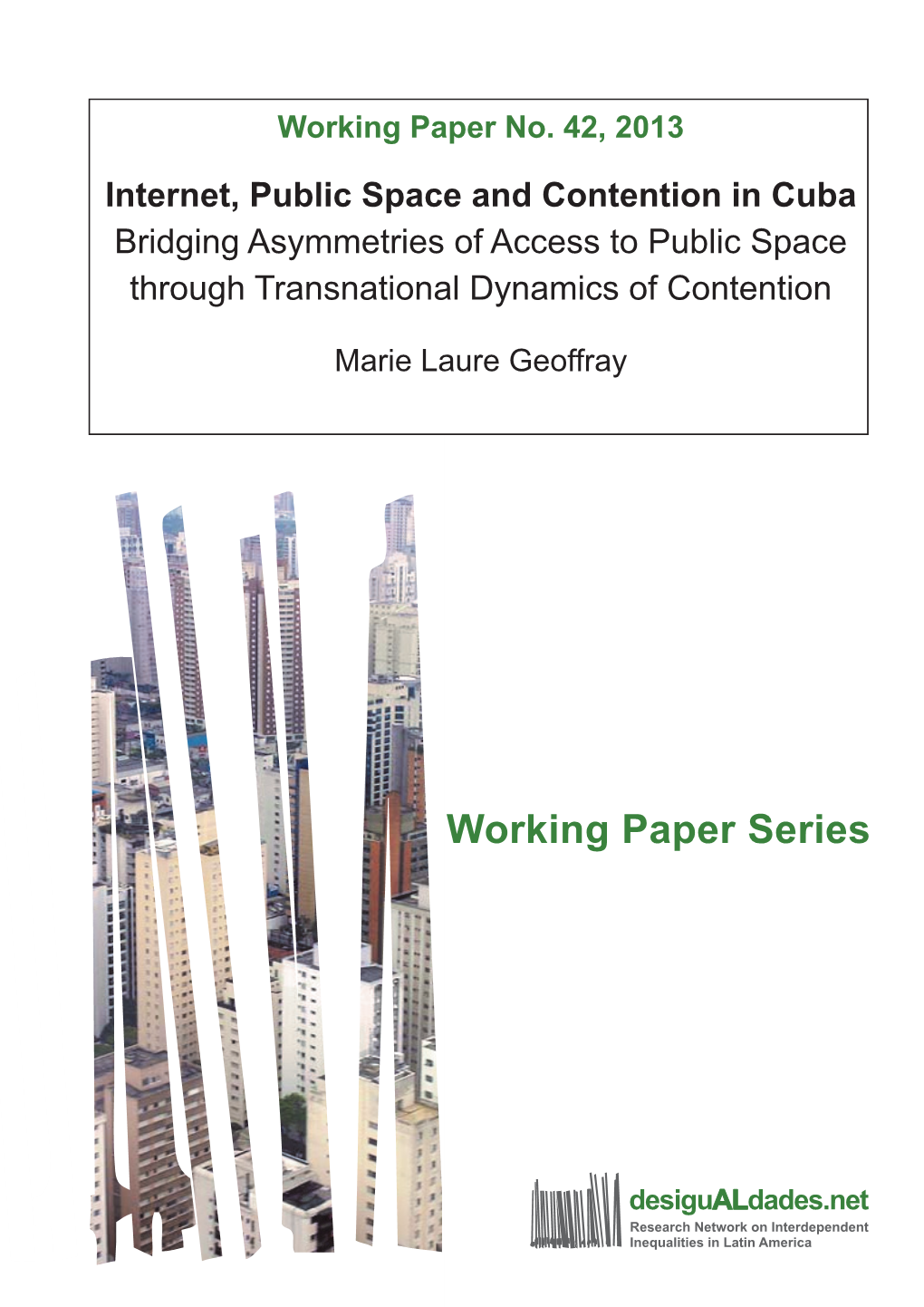 Internet, Public Space and Contention in Cuba Bridging Asymmetries of Access to Public Space Through Transnational Dynamics of Contention