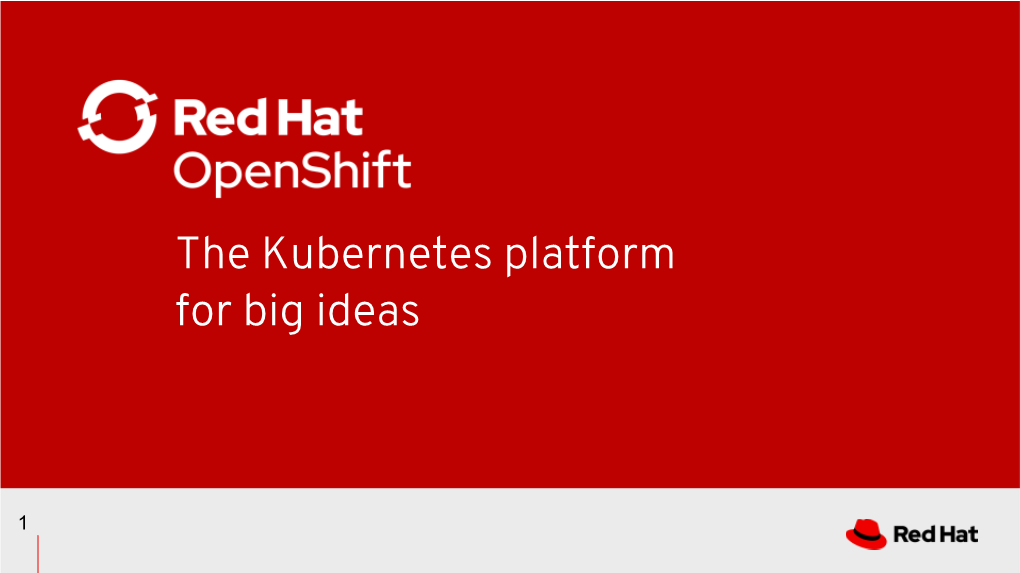 The Kubernetes Platform for Big Ideas