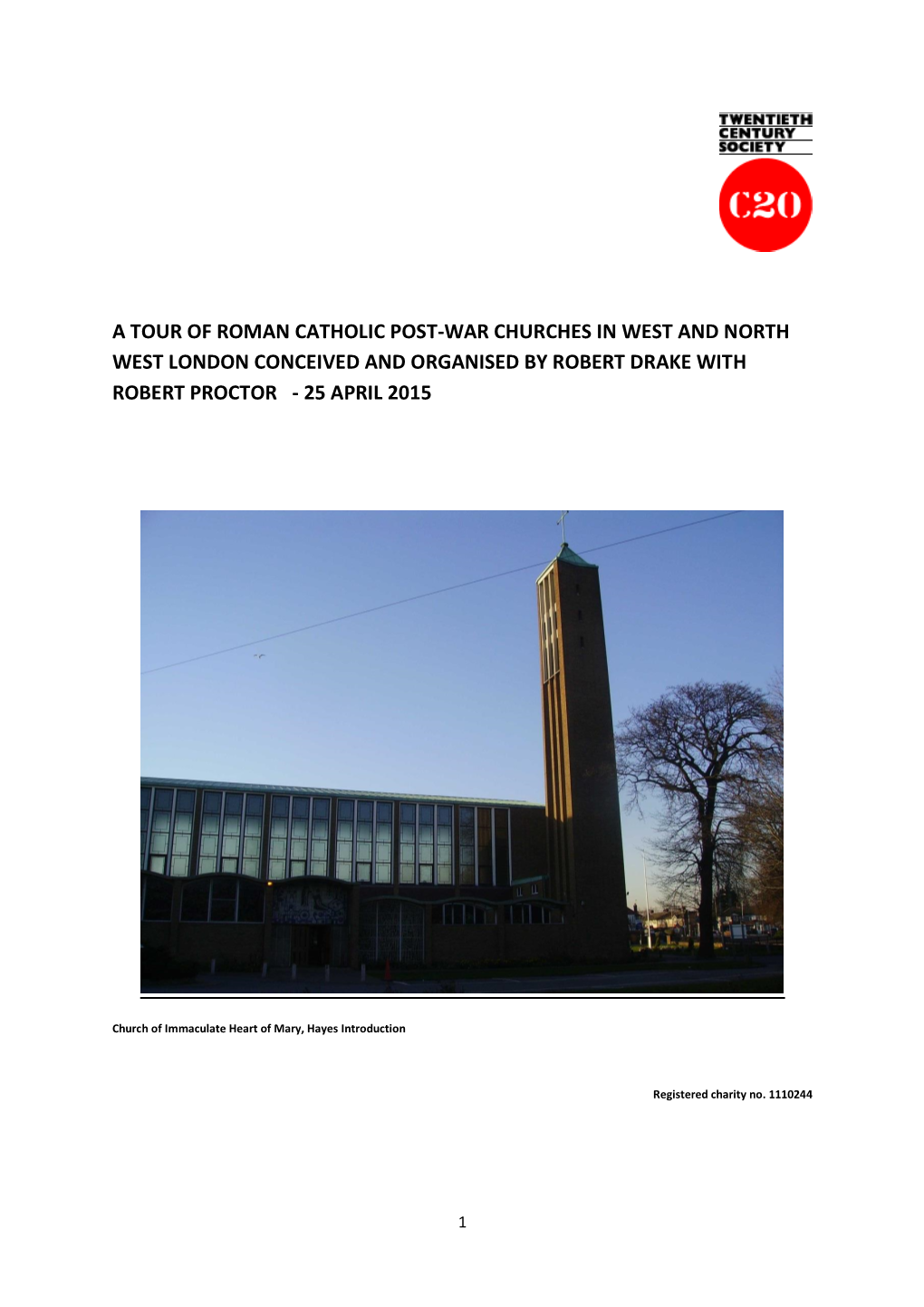 A Tour of Roman Catholic Post-War Churches in West and North West London Conceived and Organised by Robert Drake with Robert Proctor - 25 April 2015