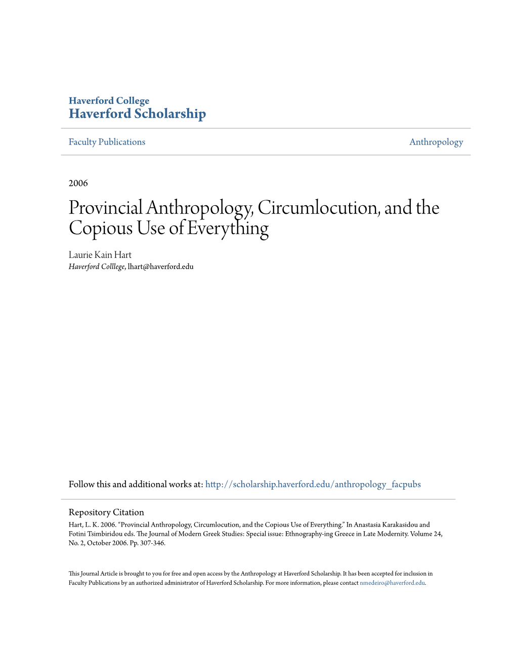 Provincial Anthropology, Circumlocution, and the Copious Use of Everything Laurie Kain Hart Haverford Colllege, Lhart@Haverford.Edu