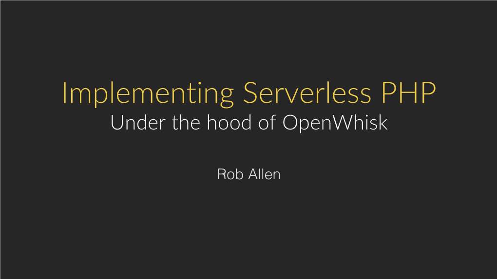 Implementing Serverless PHP Under the Hood of Openwhisk