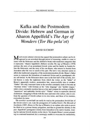 Kafka and the Postmodern Divide: Hebrew and German in Aharon Appelfeld’S the Age of Wonders (Tor Ha-Pela’Ot)