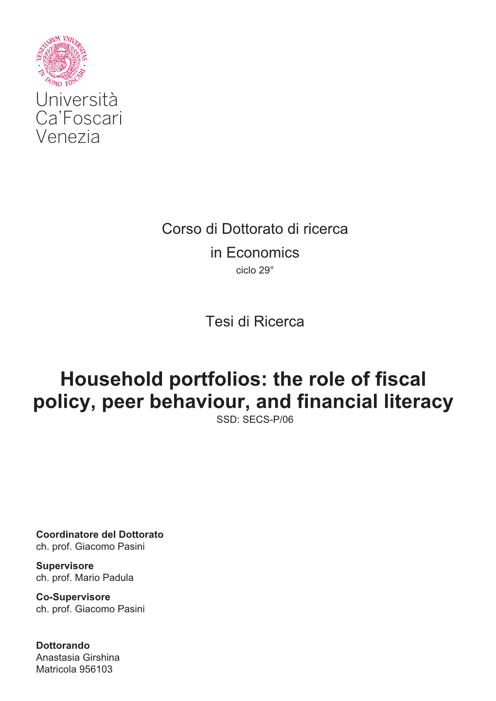 The Role of Fiscal Policy, Peer Behaviour, and Financial Literacy SSD: SECS-P/06