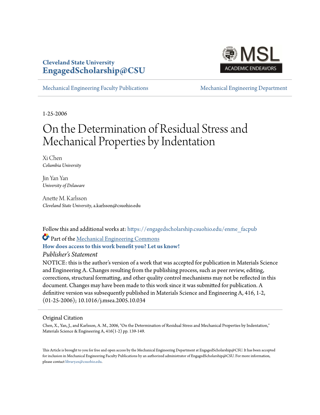 On the Determination of Residual Stress and Mechanical Properties by Indentation Xi Chen Columbia University