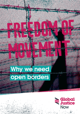 Why We Need Open Borders FREEDOM of MOVEMENT Why We Need Open Borders