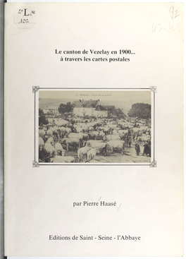 Le Canton De Vézelay En 1900... À Travers Les Cartes Postales