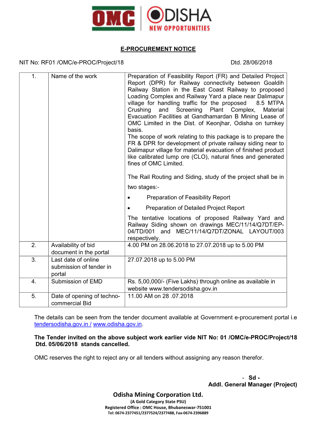 Odisha Mining Corporation Ltd. (A Gold Category State PSU) Registered Office : OMC House, Bhubaneswar-751001 Tel: 0674-2377451/2377524/2377488, Fax-0674-2396889