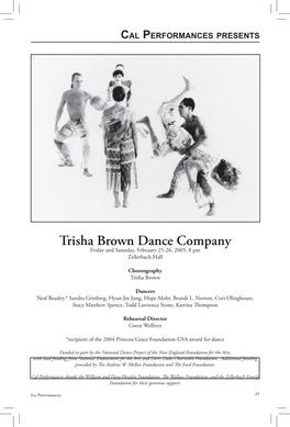 Trisha Brown Dance Company Friday and Saturday, February 25-26, 2005, 8 Pm Zellerbach Hall