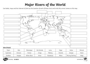 Major Rivers of the World Use Books, Maps and the Internet to Find out the Location of Each of These Rivers and Write the Correct Names on the Map