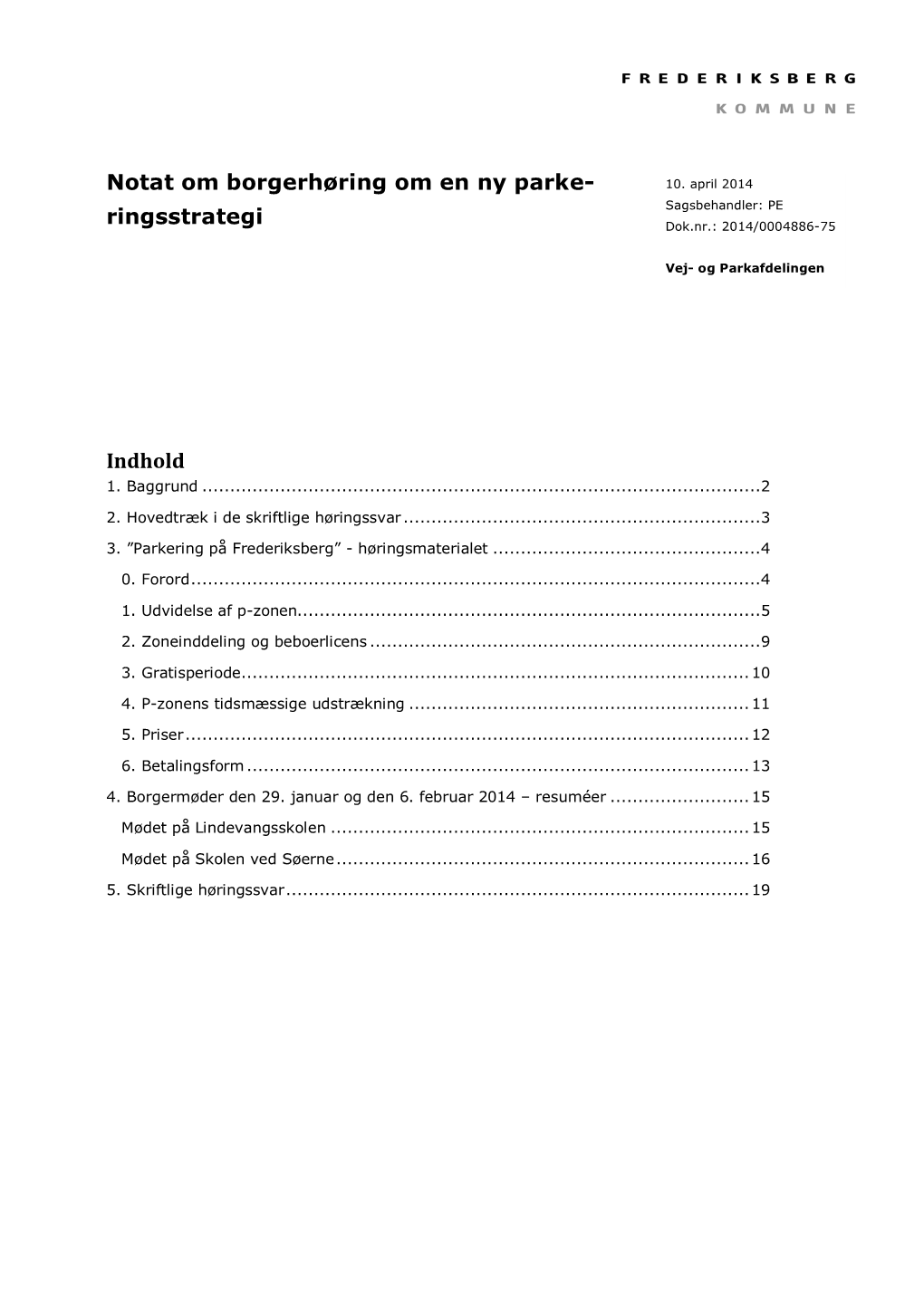 3. ”Parkering På Frederiksberg” - Høringsmaterialet