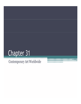 Chapter 31 Contemporary Art Worldwide the End of the Century: a Messy Ride