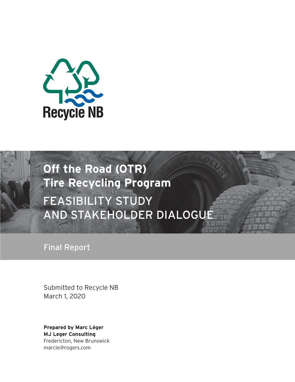 Off the Road (OTR) Tire Recycling Program FEASIBILITY STUDY and STAKEHOLDER DIALOGUE