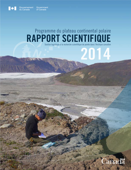 Rapport Scientifique Du Programme Du Plateau Continental Polaire 2014 – Soutien Logistique À La Recherche Scientifique De Pointe Dans L’Arctique Canadien