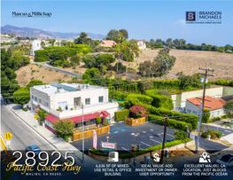 Excellent Malibu, Ca Location, Just Blocks from the Pacific Ocean Ideal Value-Add Investment Or Owner- User Opportunity 6,636 Sf