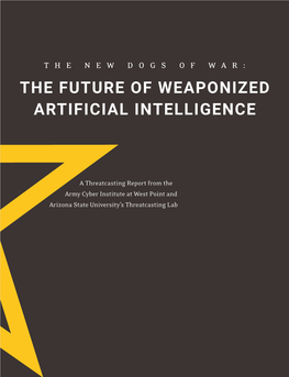 The Future of Weaponized Artificial Intelligence