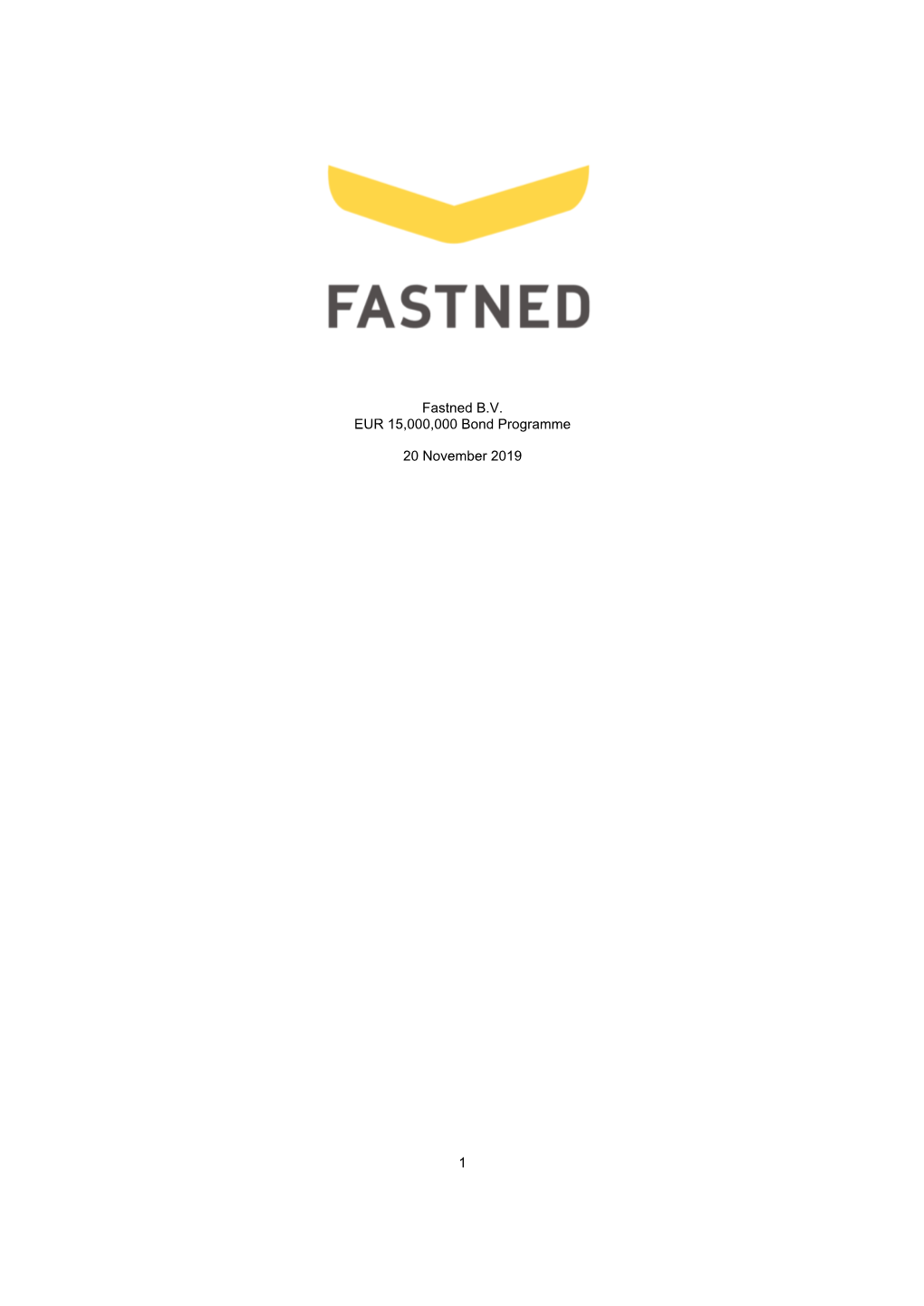 1 Fastned B.V. EUR 15,000,000 Bond Programme 20 November 2019