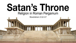 Revelation 2:12-17 Q1: HOW Do You Remain “IN” the WORLD, Without Being “OF” the WORLD? DESTINATION: Pergamum
