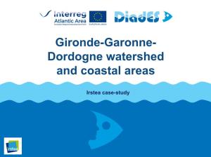Gironde-Garonne- Dordogne Watershed and Coastal Areas