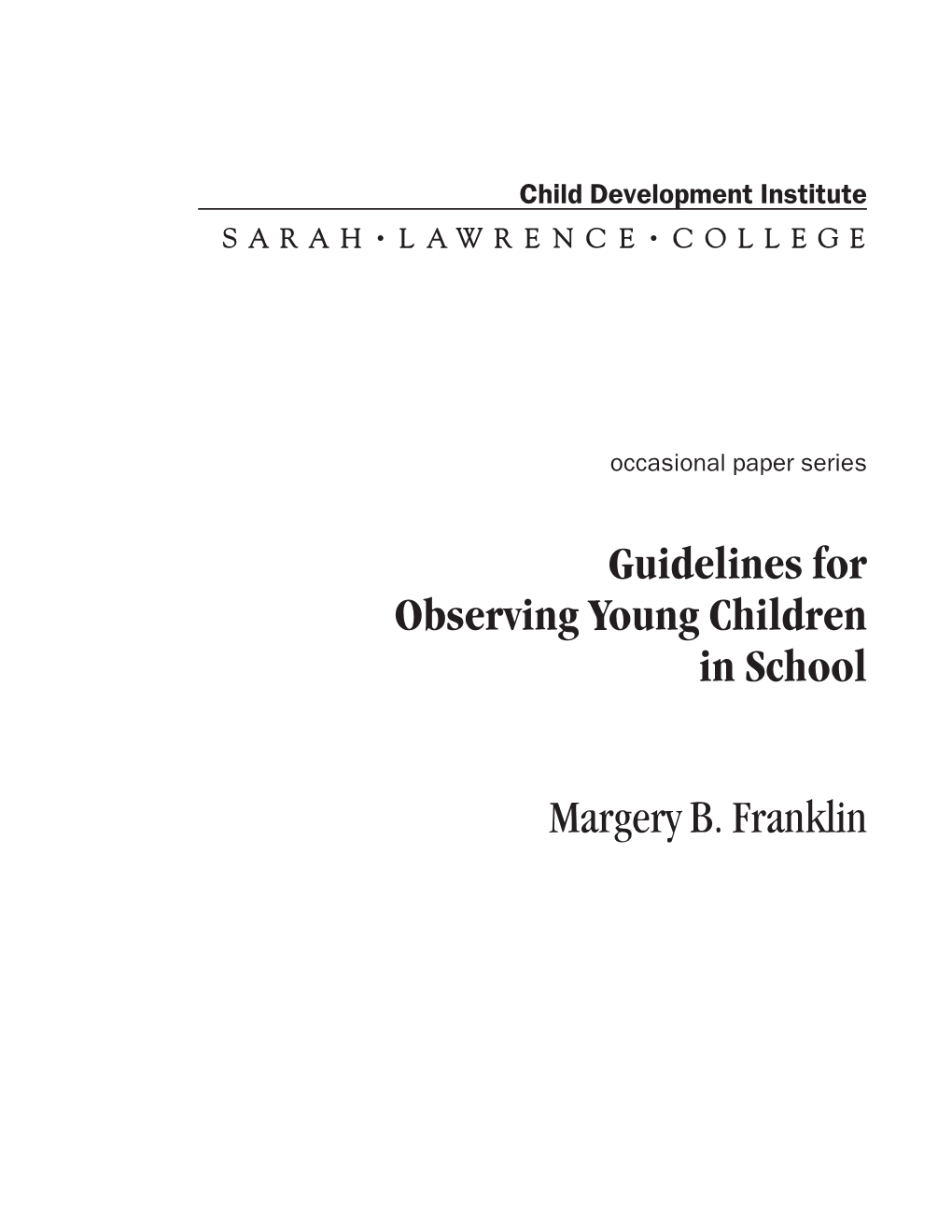 Guidelines for Observing Young Children in School Margery B