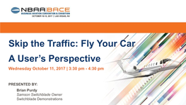 Skip the Traffic: Fly Your Car a User's Perspective