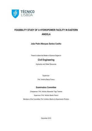 FEASIBILITY STUDY of a HYDROPOWER FACILITY in EASTERN ANGOLA Civil Engineering