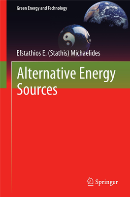 Energy Demand and Supply and Environmental Effects, Set the Tone As to Why the Widespread Use of Alternative Energy Is Essential for the Future