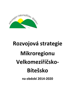 Rozvojová Strategie Mikroregionu Velkomeziříčsko- Bítešsko Na Období 2014-2020