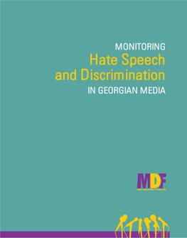 MONITORING Hate Speech and Discrimination in GEORGIAN MEDIA