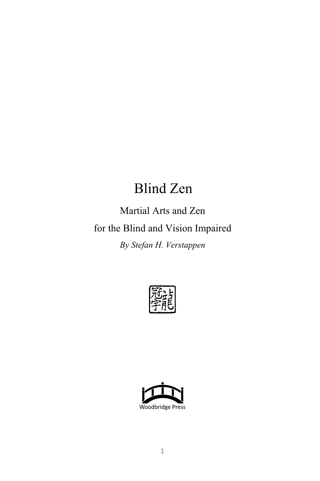 Blind Zen Martial Arts and Zen for the Blind and Vision Impaired by Stefan H