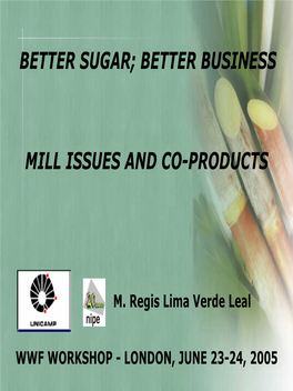 Better Sugar; Better Business Mill Issues and Co-Products