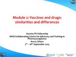Module 2: Vaccines and Drugs: Similarities and Differences