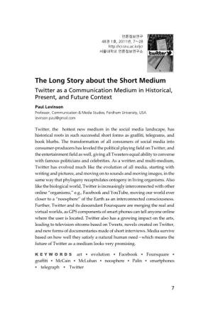 The Long Story About the Short Medium Twitter As a Communication Medium in Historical, Present, and Future Context