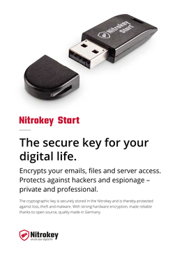 The Secure Key for Your Digital Life. Encrypts Your Emails, Files and Server Access