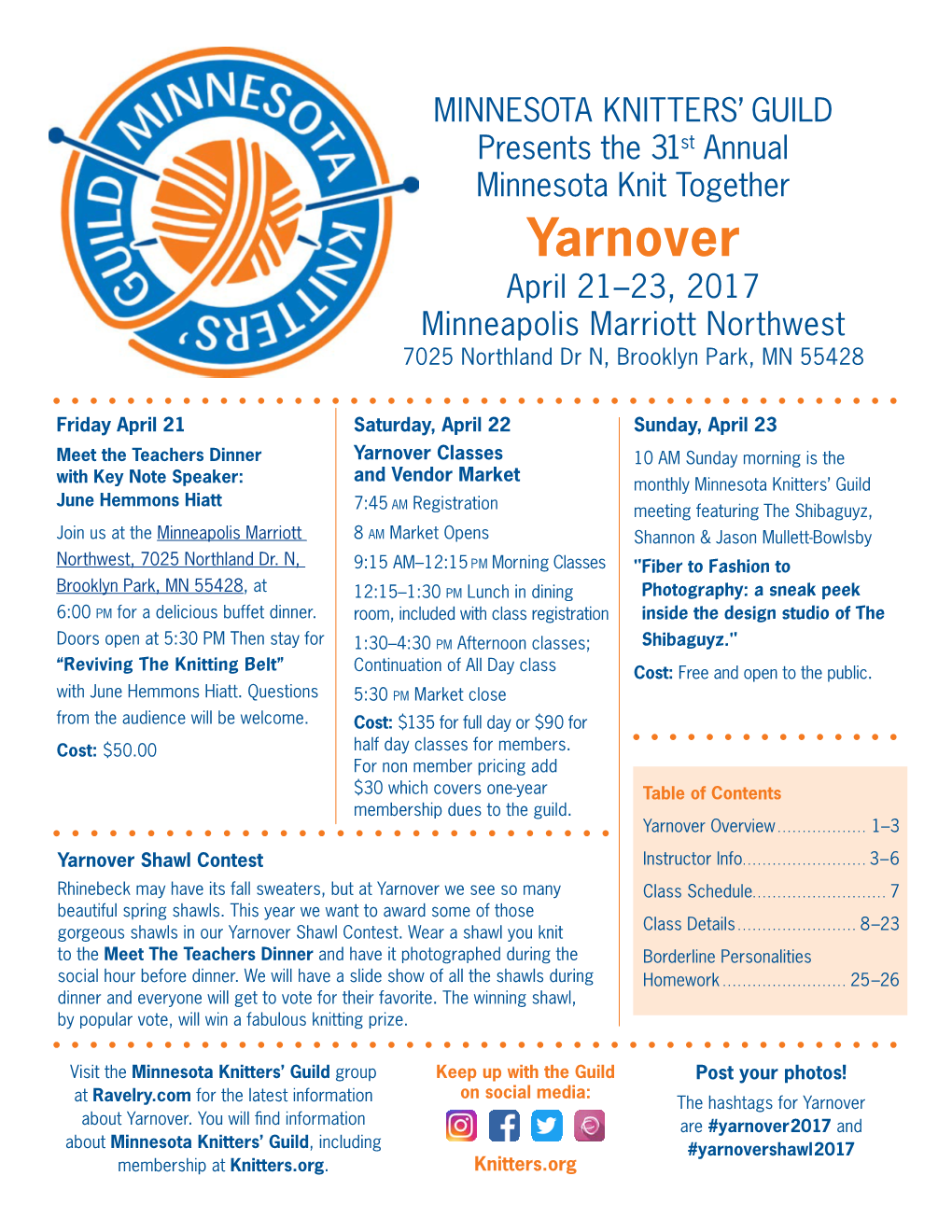 Yarnover April 21–23, 2017 Minneapolis Marriott Northwest 7025 Northland Dr N, Brooklyn Park, MN 55428