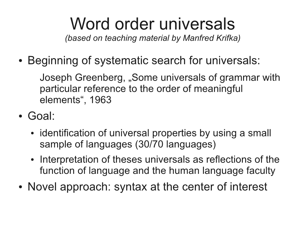 Word Order Universals (Based on Teaching Material by Manfred Krifka)