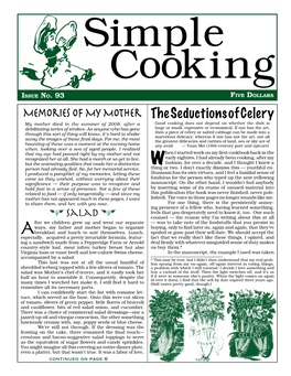 The Seductions of Celery My Mother Died in the Summer of 2008, After a Good Cooking Does Not Depend on Whether the Dish Is Debilitating Series of Strokes