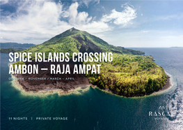 Spice Islands Crossing Ambon – Raja Ampat October - November / March - April