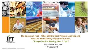 The Science of Food – What Will the Next 75 Years Look Like and How Can We Positively Impact the Future? Chicago Section Meeting, Dec