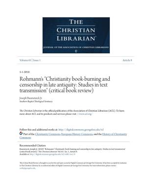 Christianity Book-Burning and Censorship in Late Antiquity: Studies in Text Transmission" (Critical Book Review) Joseph Baumstarck Jr