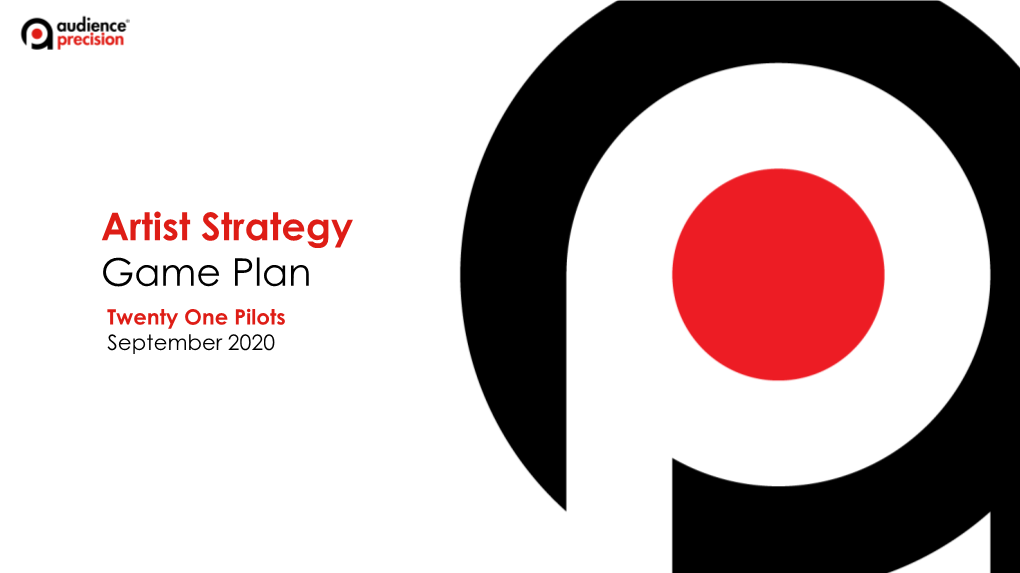 Artist Strategy Game Plan Twenty One Pilots September 2020 Introduction to Artist Strategy Report