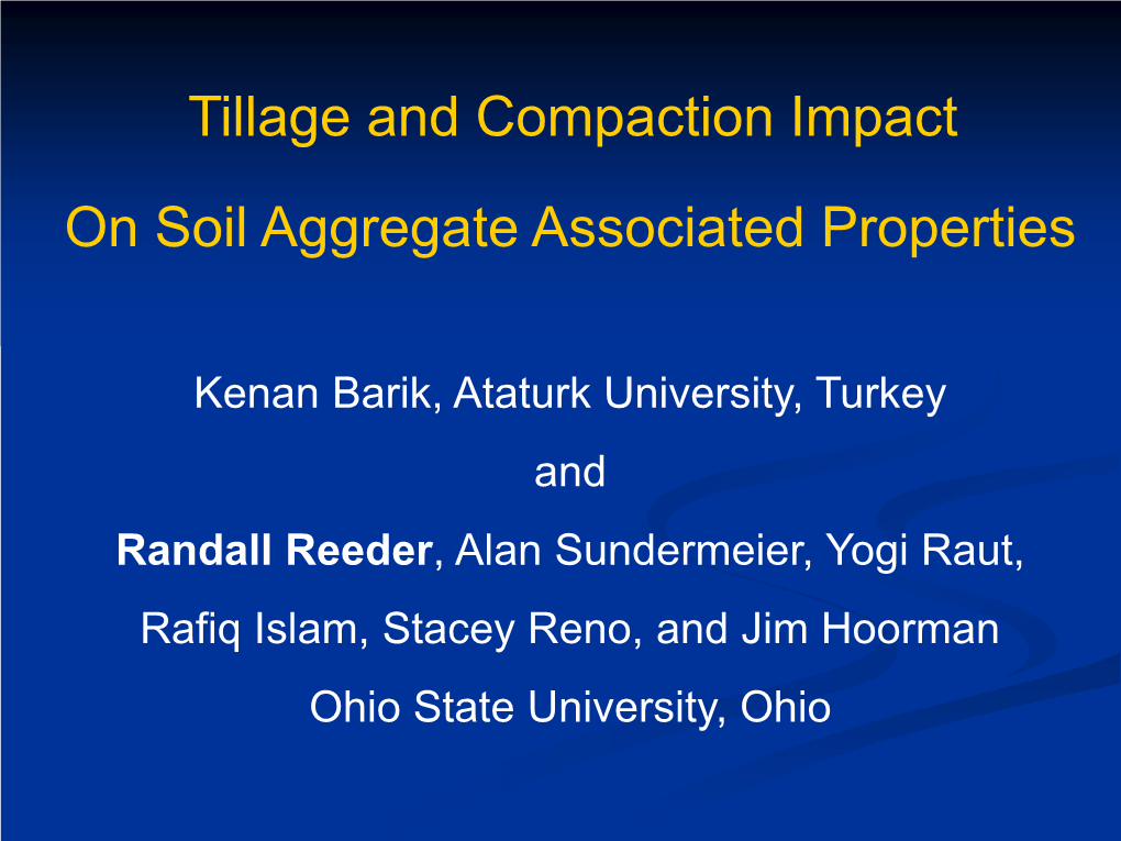 Tillage and Compaction Impact on Soil Aggregate Associated Properties