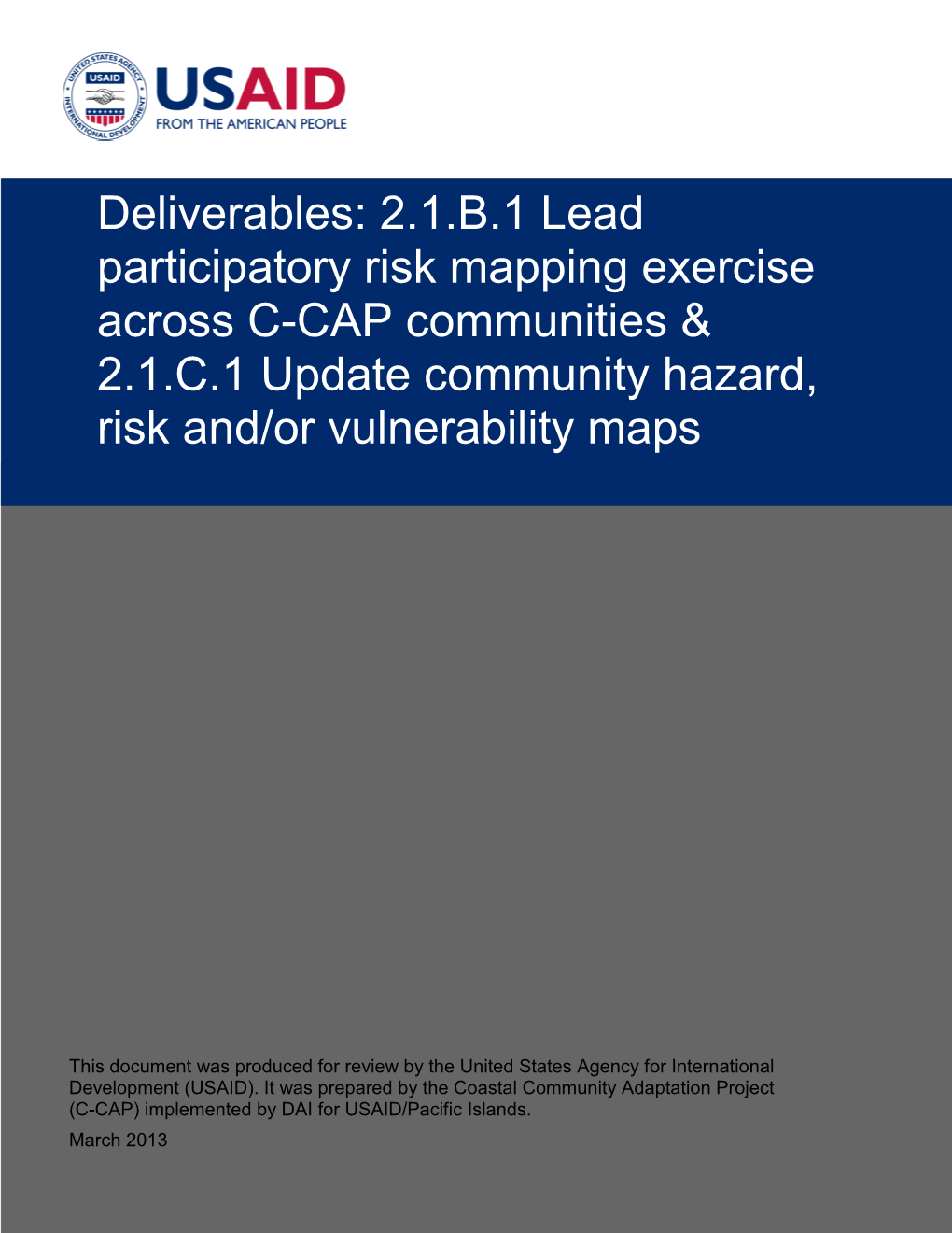 Deliverables: 2.1.B.1 Lead Participatory Risk Mapping Exercise Across C-CAP Communities & 2.1.C.1 Update Community Hazard, Risk And/Or Vulnerability Maps