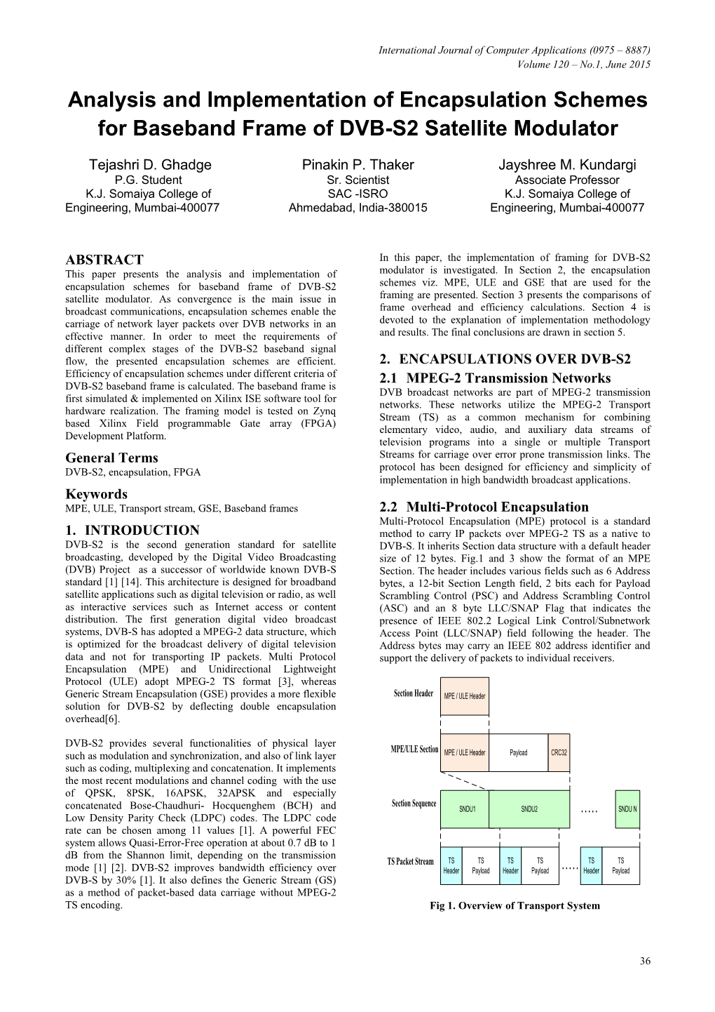 Analysis and Implementation of Encapsulation Schemes for Baseband Frame of DVB-S2 Satellite Modulator