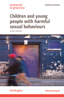 Children and Young People with Harmful Sexual Behaviours Simon Hackett