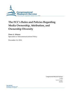 The FCC's Rules and Policies Regarding Media Ownership