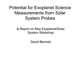 Potential for Exoplanet Science Measurements from Solar System Probes