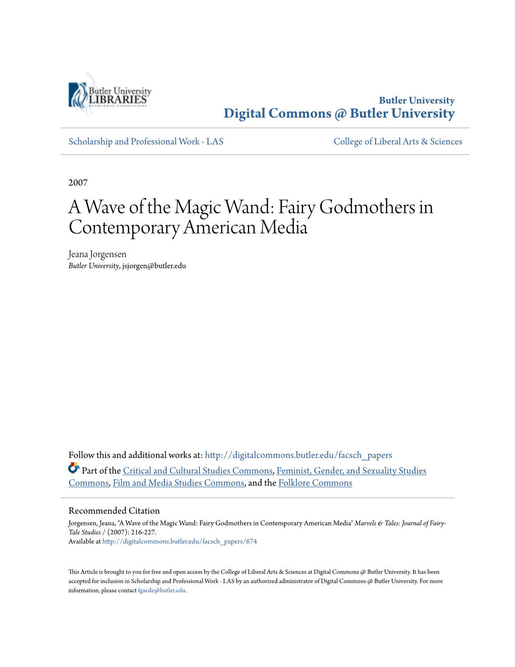 A Wave of the Magic Wand: Fairy Godmothers in Contemporary American Media Jeana Jorgensen Butler University, Jsjorgen@Butler.Edu