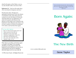 Born Again: the New Birth the Following Passages Where “Water” and “The Spirit” Are Connected