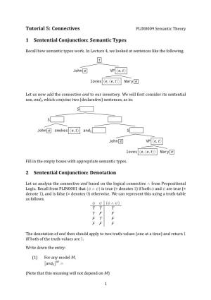 Tutorial 5: Connectives 1 Sentential Conjunction: Semantic Types 2