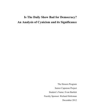 Is the Daily Show Bad for Democracy? an Analysis of Cynicism and Its Significance